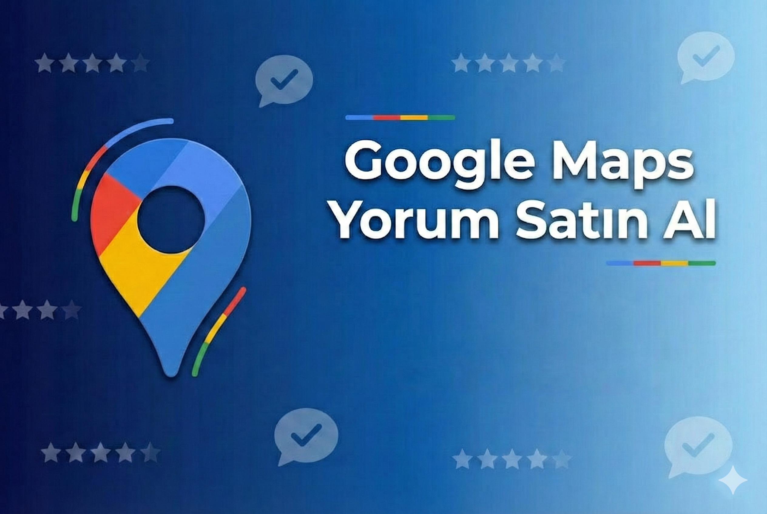 900 Adet Google Maps Yorum Satın Al